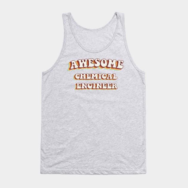 Awesome Chemical Engineer - Groovy Retro 70s Style Tank Top by LuneFolk